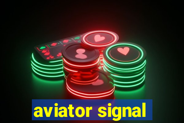 aviator signal